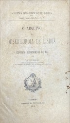 O ARQUIVO DA MISERICORDIA DE LISBOA NA EXPOSIÇÃO OLISSIPONENSE EM 1914